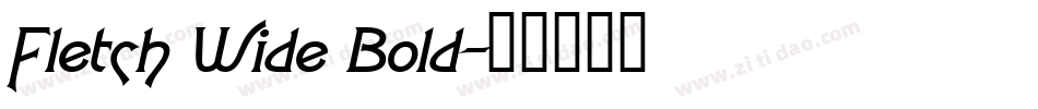 Fletch Wide Bold字体转换